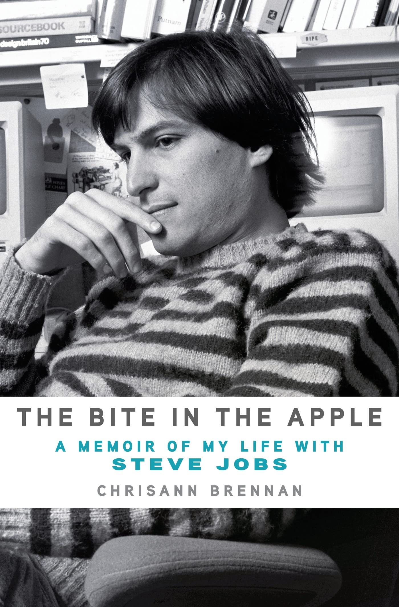 The Bite in the Apple: A Memoir of My Life with Steve Jobs
